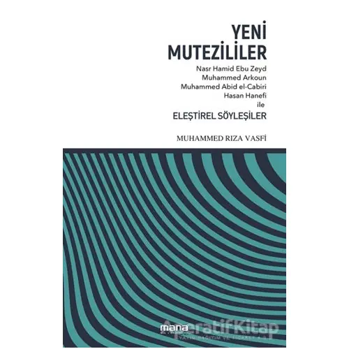 Yeni Mutezililer - Muhammed Rıza Vasfi - Mana Yayınları