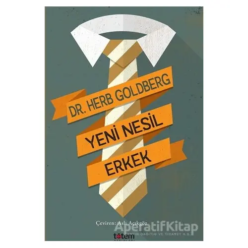 Yeni Nesil Erkek - Herb Goldberg - Totem Yayıncılık