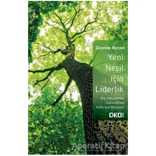 Yeni Nesil İçin Liderlik - Zeynep Aycan - CEO Plus