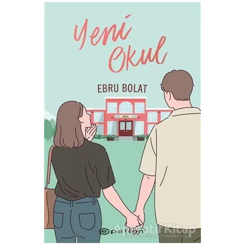 Yeni Okul - Ebru Bolat - Epsilon Yayınevi