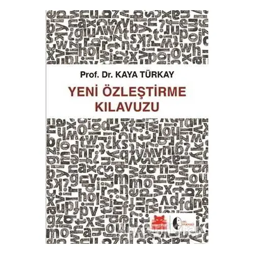 Yeni Özleştirme Kılavuzu - Kaya Türkay - Kırmızı Kedi Yayınevi