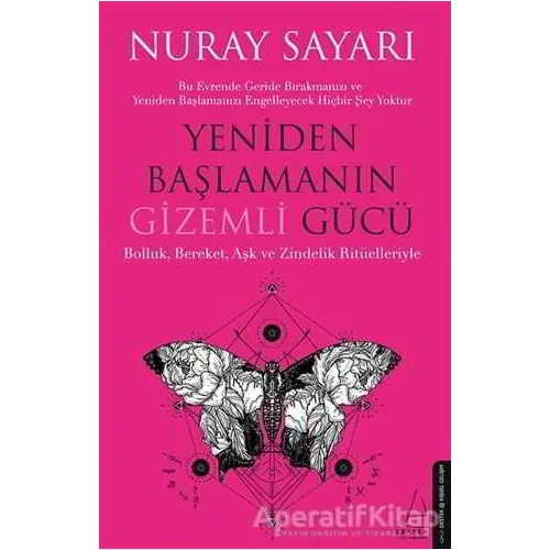 Yeniden Başlamanın Gizemli Gücü - Nuray Sayarı - Destek Yayınları