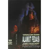 Tapınakçıların Arasında Alamut Fedaisi - James Boschert - Yurt Kitap Yayın