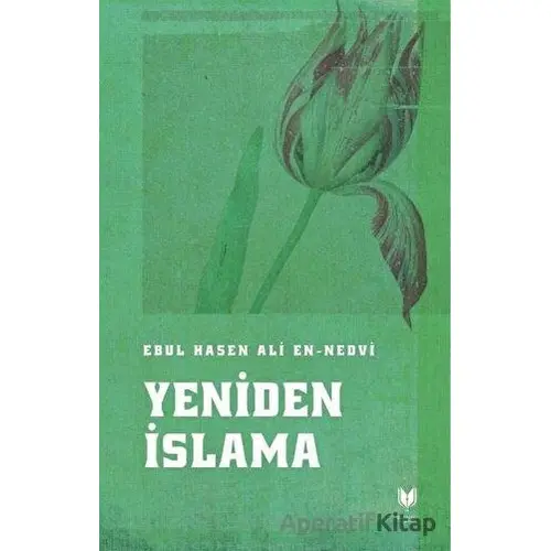 Yeniden İslama - Ebul Hasen Ali en-Nedvi - Rabbani Yayınevi