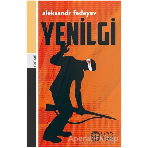 Yenilgi - Aleksandr Fadeyev - Yar Yayınları