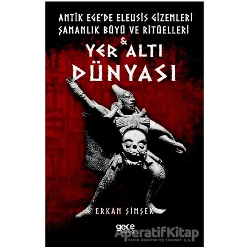 Yer Altı Dünyası - Erkan Şimşek - Gece Kitaplığı
