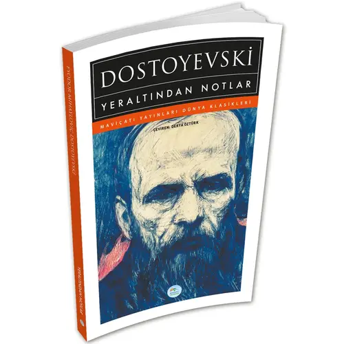 Yeraltından Notlar - Dostoyevski - Maviçatı (Dünya Klasikleri)