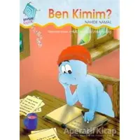 Ben Kimim? - Nahide Namal - Kaynak Çocuk Yayınları