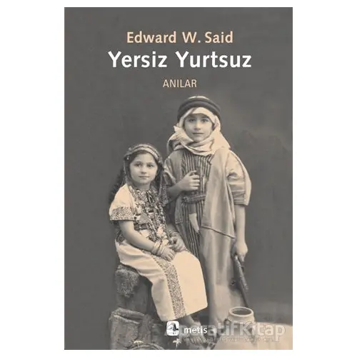 Yersiz Yurtsuz - Edward W. Said - Metis Yayınları