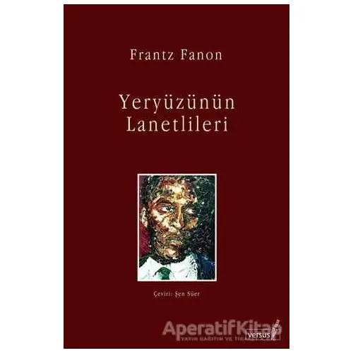 Yeryüzünün Lanetlileri - Frantz Fanon - Versus Kitap Yayınları