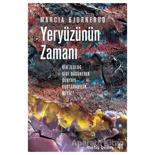 Yeryüzünün Zamanı - Marcia Bjornerud - Metis Yayınları