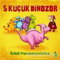 5 Küçük Dinozor: İbikli Parasaurolofus - İlkay Marangoz - Yeşil Dinozor