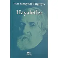 Hayaletler - İvan Sergeyeviç Turgenyev - Arnas