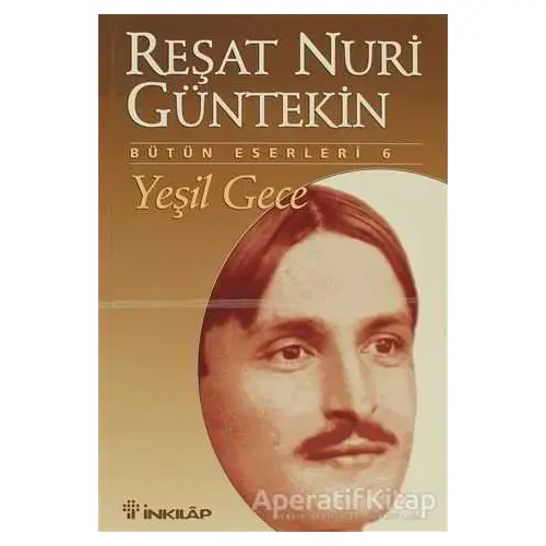 Yeşil Gece - Reşat Nuri Güntekin - İnkılap Kitabevi