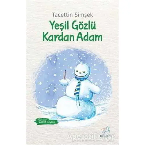 Yeşil Gözlü Kardan Adam - Tacettin Şimşek - Uçan At Yayınları