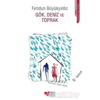 Gök, Deniz ve Toprak - Feridun Büyükyıldız - Can Çocuk Yayınları