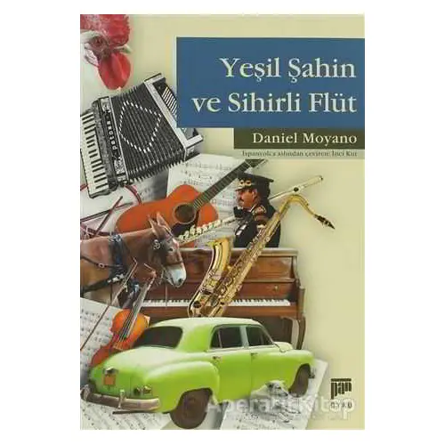 Yeşil Şahin ve Sihirli Flüt - Daniel Moyano - Pan Yayıncılık