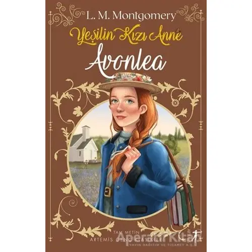 Yeşilin Kızı Anne 2 - Avonlea - Lucy Maud Montgomery - Artemis Yayınları