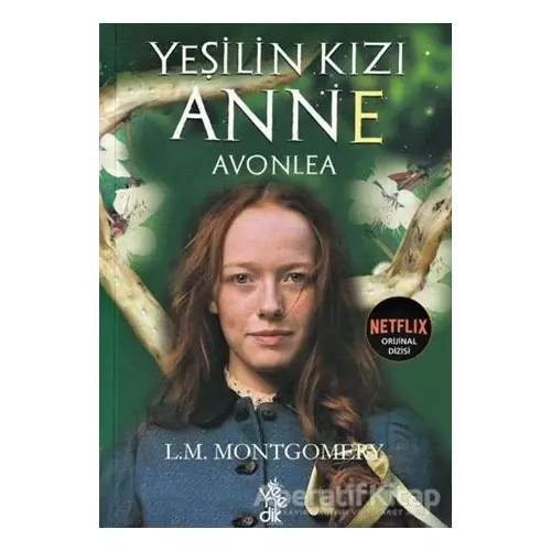 Yeşilin Kızı Anne - Avonlea - L. M. Montgomery - Venedik Yayınları