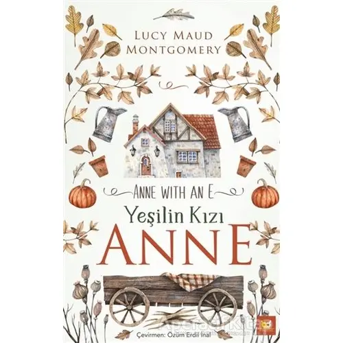 Yeşilin Kızı Anne - Lucy Maud Montgomery - Beyaz Baykuş Yayınları