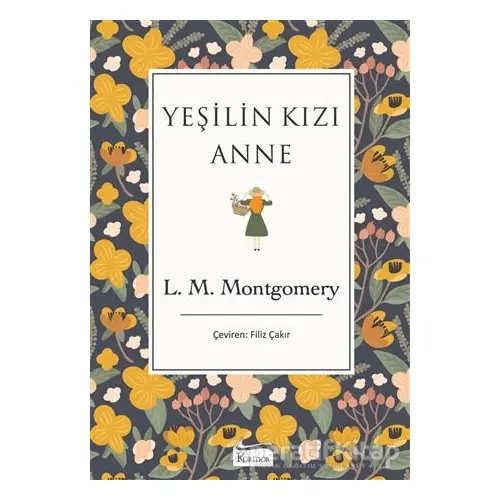 Yeşilin Kızı Anne - L. M. Montgomery - Koridor Yayıncılık