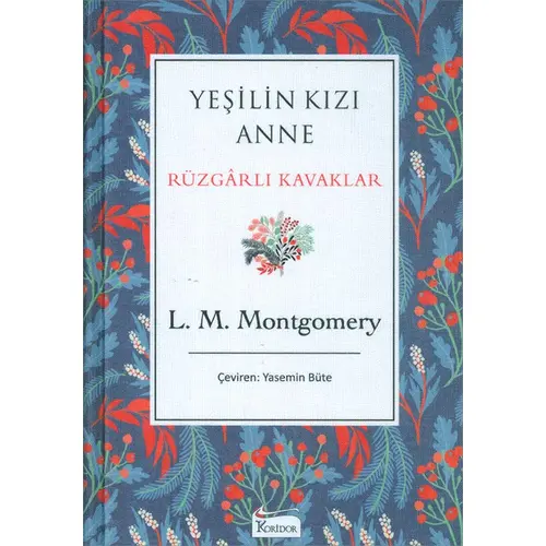 Yeşilin Kızı Anne Rüzgarlı Kavaklar - L. M. Montgomery - Koridor Yayıncılık