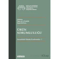 Ürün Sorumluluğu - Sorumluluk Hukuku Konferansları - I - Yeşim M. Atamer - On İki Levha Yayınları