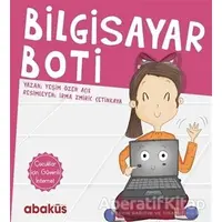 Bilgisayar Boti - Yeşim Özen Açıl - Abaküs Kitap