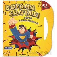 Boyama Çantası - Süper Kahramanlar - Feyyaz Ulaş - Yeti Kitap