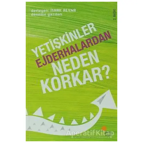 Yetişkinler Ejderhalardan Neden Korkar? - İshak Reyna - Günışığı Kitaplığı