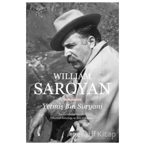 Yetmiş Bin Süryani - William Saroyan - Aras Yayıncılık