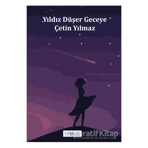 Yıldız Düşer Geceye - Çetin Yılmaz - Favori Yayınları