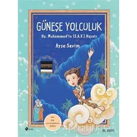 Güneşe Yolculuk - Hz. Muhammedin (S.A.V) Hayatı - Ayşe Sevim - Şule Yayınları