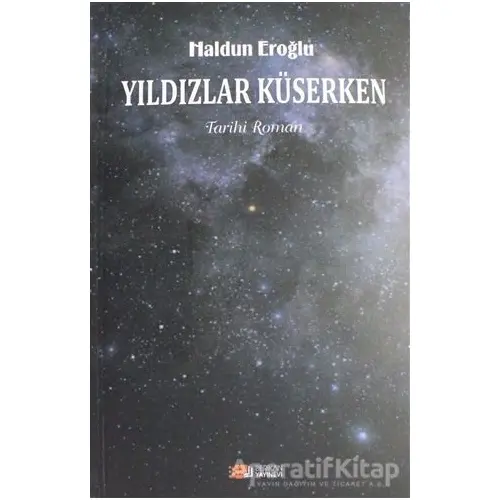 Yıldızlar Küserken - Haldun Eroğlu - Berikan Yayınevi