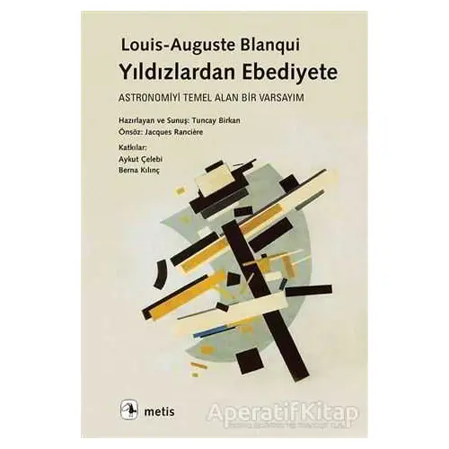 Yıldızlardan Ebediyete - Louis-Auguste Blanqui - Metis Yayınları