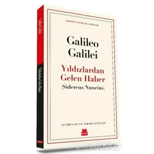 Yıldızlardan Gelen Haber - Galileo Galilei - Kırmızı Kedi Yayınevi
