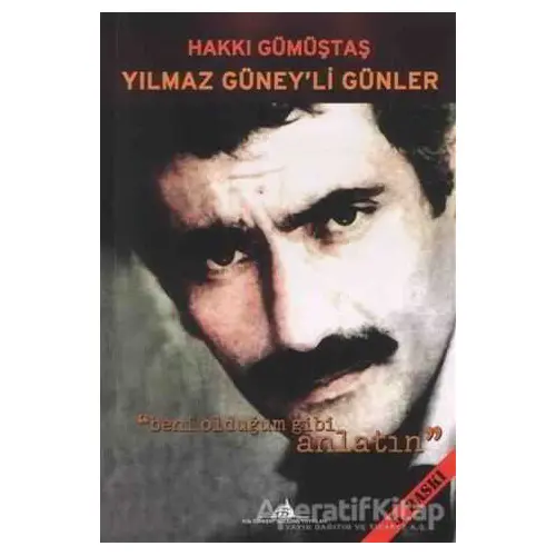 Yılmaz Güneyli Günler - Hakkı Gümüştaş - Kültürkent Kuledibi Yayınları