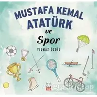 Mustafa Kemal Atatürk ve Spor - Yılmaz Özdil - Kırmızı Kedi Çocuk
