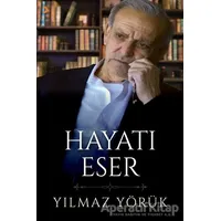 Hayatı Eser - Yılmaz Yörük - Cinius Yayınları