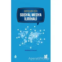 Gençler için Sosyal Medya İlmihali - Abdülaziz Kıranşal - Mgv Yayınları