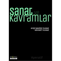 Sanat ve Kavramlar - Ayşe Nahide Yılmaz - Ütopya Yayınevi