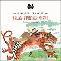 Aslan Yürekli Nazar - Hovhannes Tumanyan - Arden Yayınları