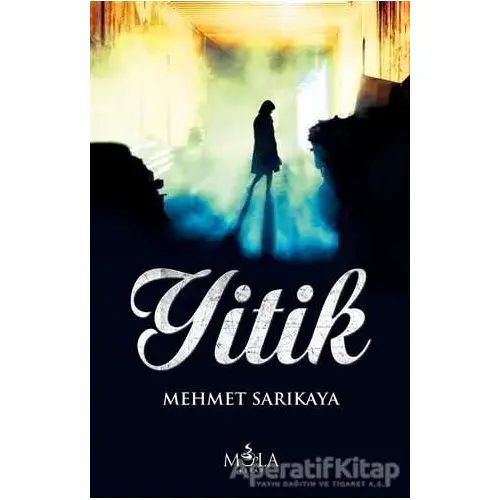 Yitik - Mehmet Sarıkaya - Mola Kitap