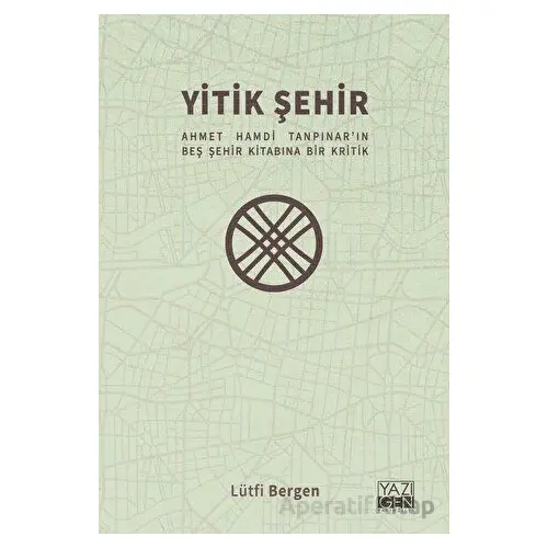 Yitik Şehir - Lütfi Bergen - Yazıgen Yayınevi