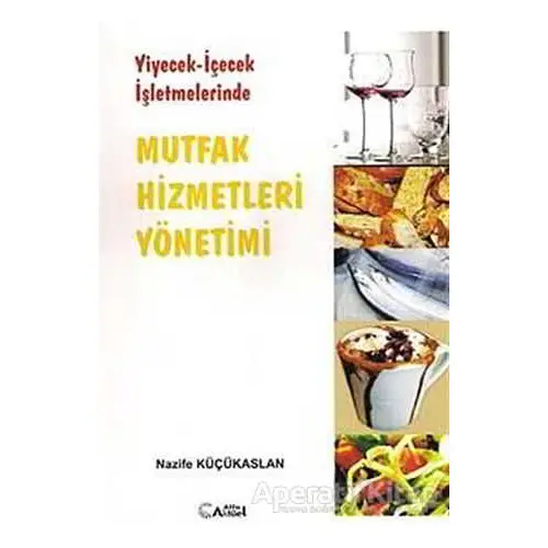 Yiyecek - İçecek İşletmelerinde Mutfak Hizmetleri Yönetimi