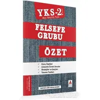 AYT (YKS 2. Oturum) Felsefe Grubu Özet - Mustafa Arif Hakan Akıner - Delta Kültür Yayınevi