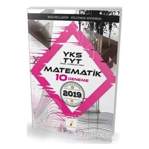 YKS TYT 2019 Matematik Yeni Nesil 10 Deneme - Nuh Hellagün - Pelikan Tıp Teknik Yayıncılık