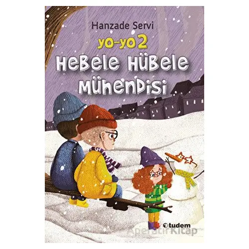 Yo-Yo 2 Hebele Hübele Mühendisi - Hanzade Servi - Tudem Yayınları