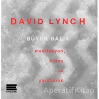 Büyük Balık - David Lynch - Encore Yayınları