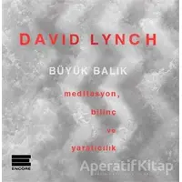 Büyük Balık - David Lynch - Encore Yayınları